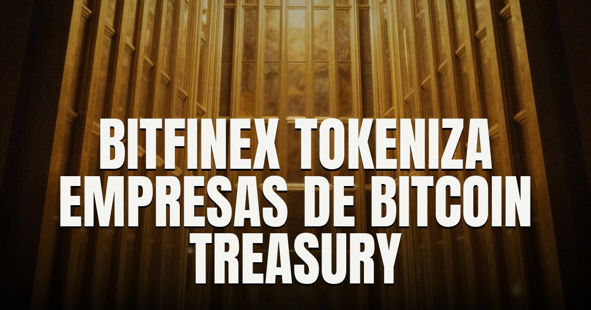 Capa do post: Bitfinex Securities lista notas tokenizadas de Strategy, Metaplanet e outras 'bitcoin treasury' em mercado regulado