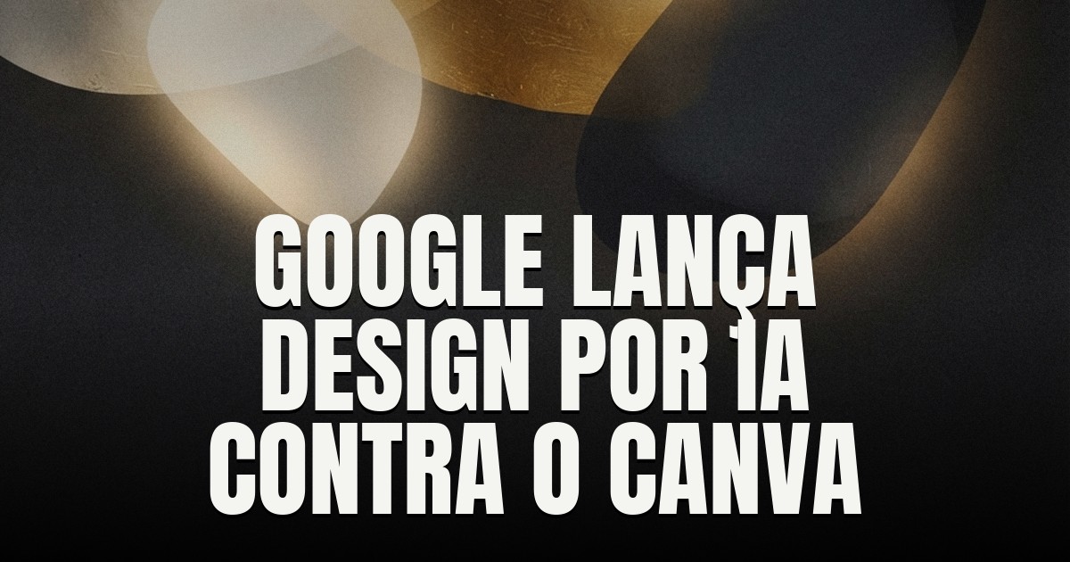 Capa do post: Google lança Google Pics: ferramenta de design com IA que quer brigar com o Canva