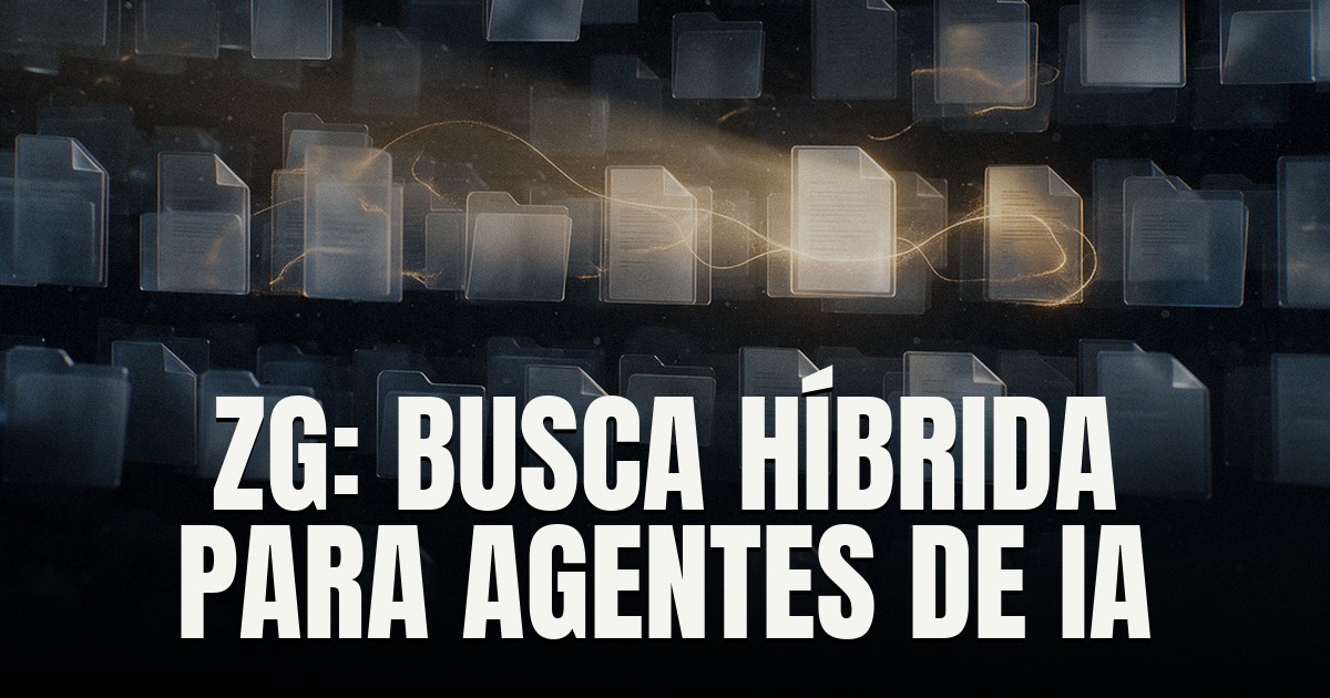 Capa do post: zg: a ferramenta open-source que une ripgrep, BM25 e busca vetorial para agentes de IA